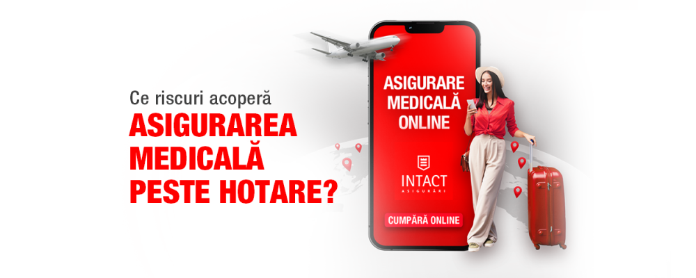 Ce riscuri acoperă asigurarea medicală peste hotare?